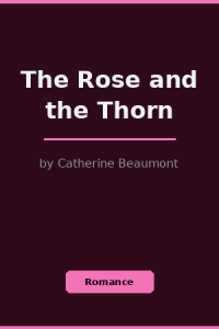 The Rose and the Thorn