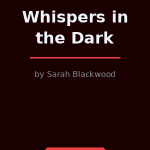 Whispers in the Dark